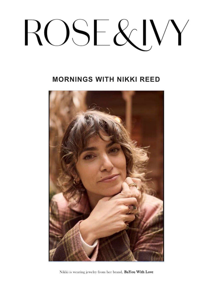 Rose & Ivy | Mornings with Nikki Reed