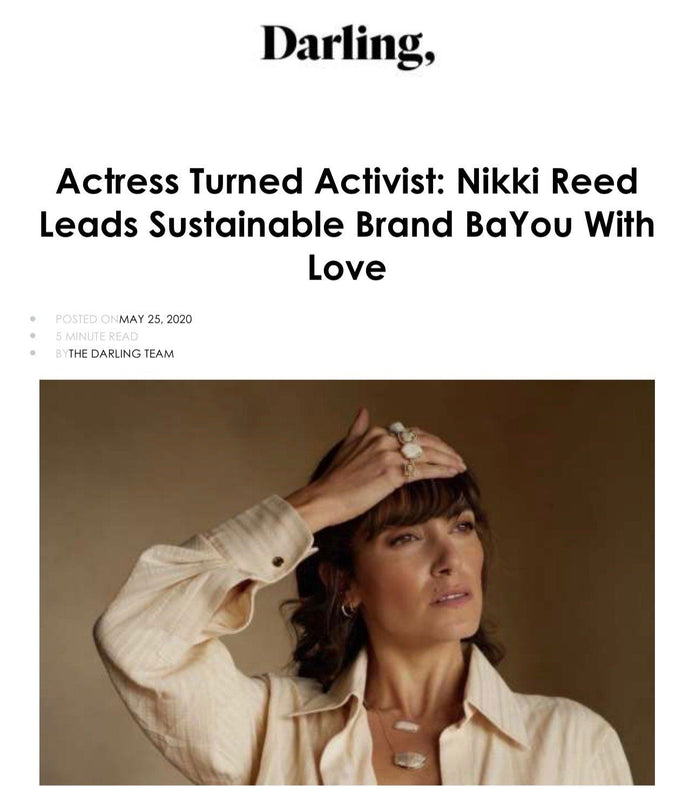 Darling | Actress turned Activist: Nikki Reed leads sustainable brand Bayou with Love