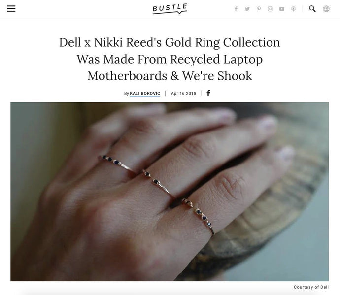 Bustle | Dell x Nikki Reed's gold ring collection was made from recycled laptop motherboards & we're shook