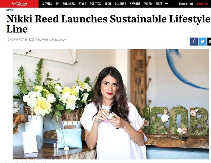 The Hollywood Reporter | Nikki Reed Launches Sustainable Lifestyle Line