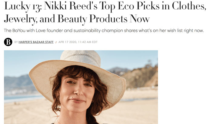 Harper's Bazaar | Lucky 13: Nikki Reed's Top Eco Picks in Clothes, Jewelry, and Beauty Products Now