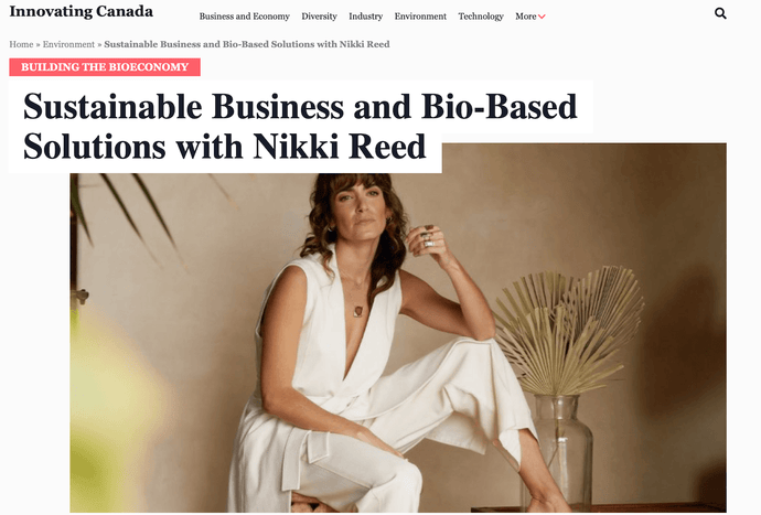 INNOVATING CANADA | SUSTAINABLE BUSINESS AND BIO-BASED SOLUTIONS WITH NIKKI REED