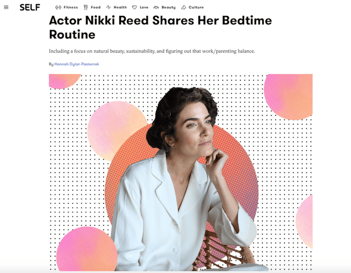 SELF | ACTOR NIKKI REED SHARES HER BEDTIME ROUTINE