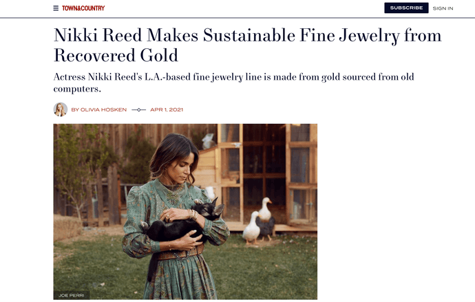 TOWN&COUNTRY | NIKKI REED SUSTAINABLE FINE JEWELRY FROM RECOVERED GOLD