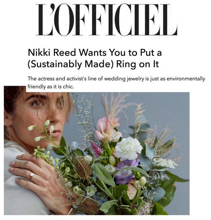 L'Officiel | Nikki Reed wants you to put a (sustainably made) ring on it
